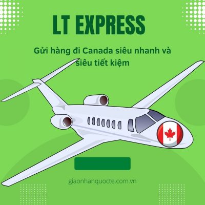 Gửi hàng đi Canada tại Đồng Nai - LT Express