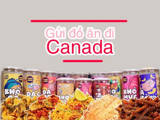 Dịch vụ gửi thực phẩm đi Canada, gửi đồ ăn đi Canada