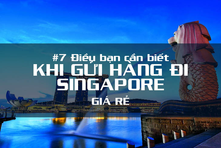 Gửi hàng đi Singapore