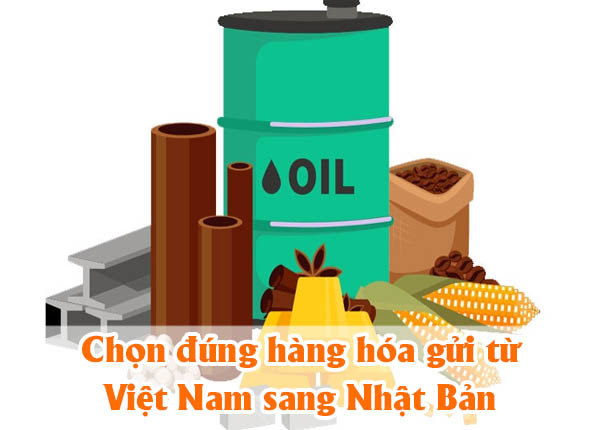 Chọn đúng hàng hóa gửi từ Việt Nam sang Nhật Bản 